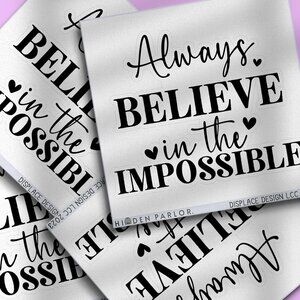 3pc - Always Believe in the Impossible Sticker Decal Pack – Tumbler, Laptop